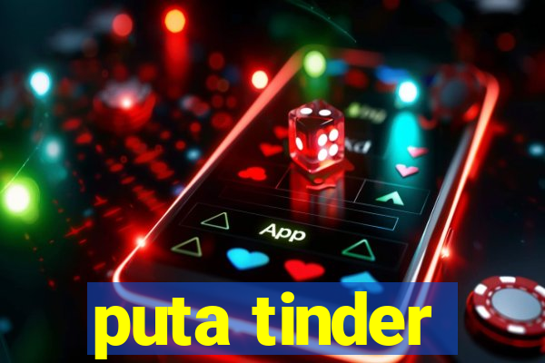 puta tinder